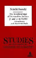 Seiichi Suzuki - Morphosyntax of Detransitive Suffixes -E- and -N- in Gothic, Inbunden