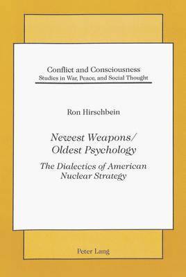 Ron Hirschbein, Prof Ron Hirschbein, Charles P. Webel - Newest Weapons / Oldest Psychology, Häftad