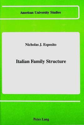 Nicholas J Esposito, Nicholas J Esposito - Italian Family Structure, Inbunden