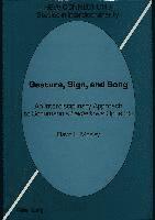 Gesture, Sign, and Song
