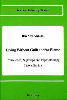 Living Without Guilt and/or Blame