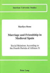 bokomslag Marriage and Friendship in Medieval Spain