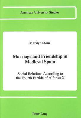 bokomslag Marriage and Friendship in Medieval Spain