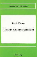 John H Whittaker, John H. Whittaker - Logic of Religious Persuasion, Inbunden