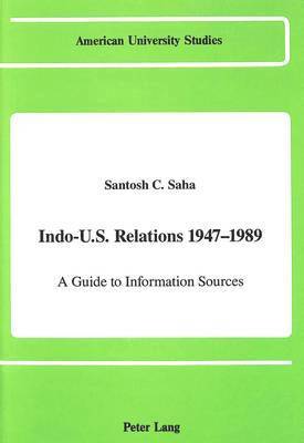 Santosh C Saha, Santosh Saha - Indo-U.S. Relations 1947-1989, Inbunden