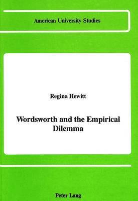 Regina Hewitt, Regina L. Hewitt - Wordsworth and the Empirical Dilemma, Inbunden