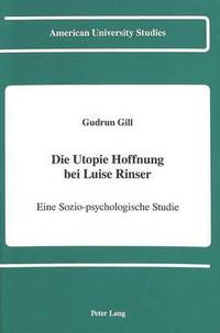 bokomslag Die Utopie Hoffnung bei Luise Rinser