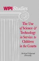 Michael Edmond Donnelly, Michael Eddy Donnelly, Lance Schachterle - Use of Science & Technology in Service to Children in the Courts, Inbunden