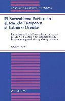 bokomslag El Surrealismo Poetico En El Mundo Europeo y El Extremo Oriente