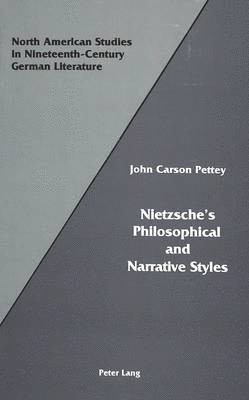 John Carson Pettey, Jeffrey L. Sammons - Nietzsche's Philosophical and Narrative Styles, Inbunden