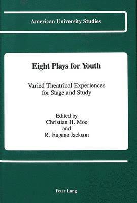 Christian H Moe, R. Eugene Jackson - Eight Plays for Youth, Inbunden