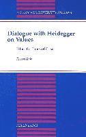 Ernest Joos - Dialogue with Heidegger on Values, Inbunden