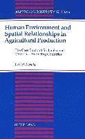 Human Environment and Spatial Relationships in Agricultural Production