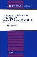 bokomslag La Situacion del Escritor en la Obra de Manuel Galvez (1916-1935)