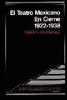 bokomslag El Teatro Mexicano en Cierne 1922 - 1938