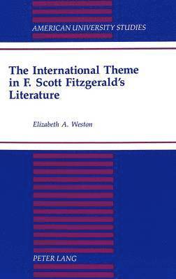 bokomslag The International Theme in F. Scott Fitzgerald's Literature