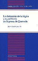 bokomslag La Distorsion de la Logica y la Polifonia en la Prosa de Quevedo