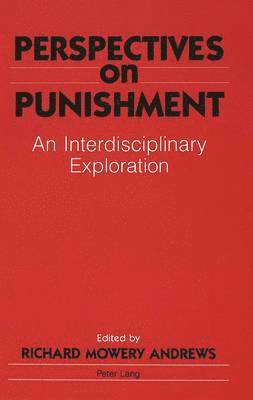 Richard Andrews - Perspectives on Punishment, Inbunden