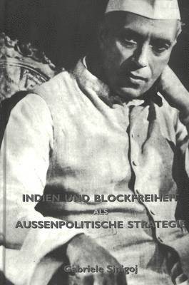 Indien und Blockfreiheit Als Aussenpolitische Strategie 1