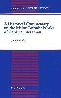 John R Griffin, John Griffin - Historical Commentary on the Major Catholic Works of Cardinal Newman, Inbunden