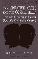 bokomslag The Creative Myth and The Cosmic Hero