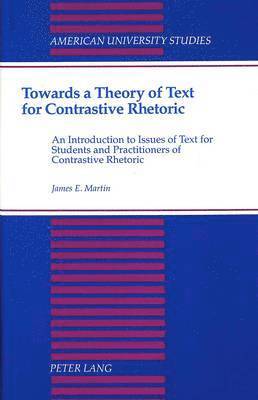 Towards a Theory of Text for Contrastive Rhetoric