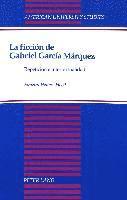 bokomslag La Ficcion de Gabriel Garcia Marquez
