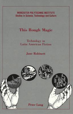 Jane Robinett, Francis C. Lutz, Lance Schachterle - This Rough Magic, Inbunden
