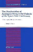 Manifestation of Analogous Being in the Dialectic of the Space-Time Continuum