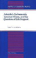 Juliet Cassuto Rothman, Juliet Rothman - Aristotle's Eudaemonia, Terminal Illness, and the Question of Life Support, Inbunden
