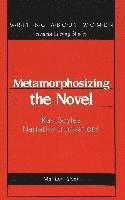 Metamorphosizing the Novel