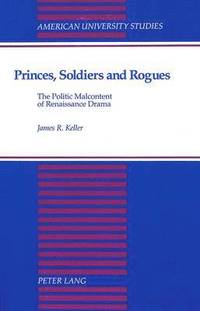 bokomslag Princes, Soldiers and Rogues