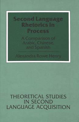 Alexandra Rowe Henry, Alexandra Henry Rowe, Simon Belasco - Second Language Rhetorics in Process, Inbunden
