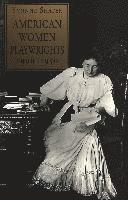 bokomslag American Women Playwrights, 1900-1950