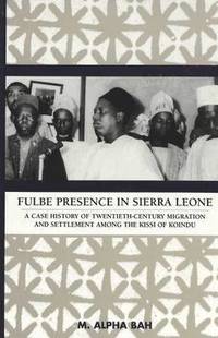 bokomslag Fulbe Presence in Sierra Leone