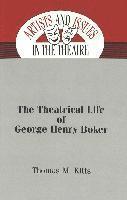 Theatrical Life of George Henry Boker