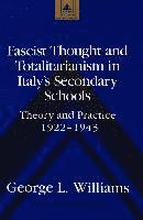 Fascist Thought and Totalitarianism in Italy's Secondary Schools