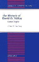 Richard N. Armstrong, Richard Armstrong - Rhetoric of David O. Mckay, Inbunden
