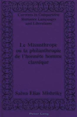 bokomslag Misanthrope ou la Philanthropie de L'honnete Homme Classique