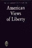 bokomslag American Views of Liberty