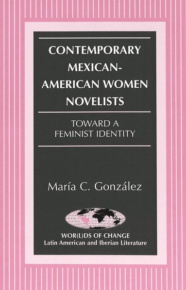 Maria C. Gonzalez, Kathleen N. March - Contemporary Mexican-American Women Novelists, Häftad