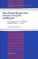 bokomslag How Nature Taught Man to Know, Imagine, and Reason