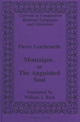 Montaigne, or The Anguished Soul