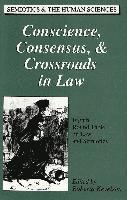 bokomslag Conscience, Consensus, & Crossroads in Law