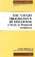 bokomslag The Navajo Progressive in Discourse