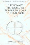 Missionary Responses to Tribal Religions at Edinburgh, 1910