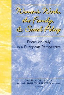 Women's Work, the Family and Social Policy 1