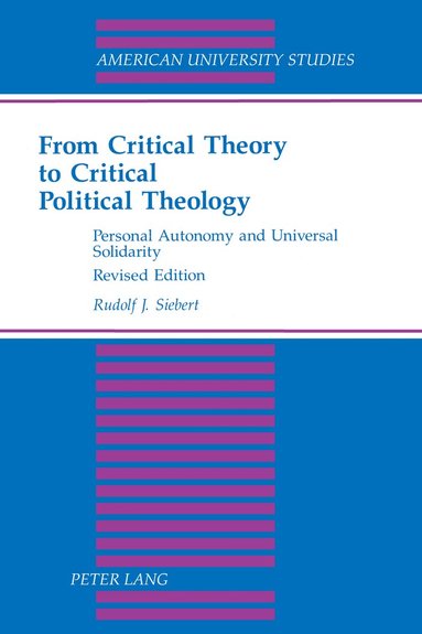 Rudolf J. Siebert - From Critical Theory to Critical Political Theology, Häftad