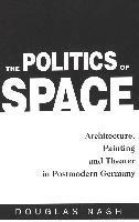 Douglas E. Nash, Douglas G. Nash - Politics of Space, Inbunden