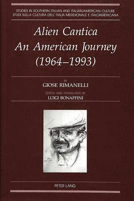 Giose Rimanelli, Luigi Bonaffini, Giose Rimanelli - Alien Cantica an American Journey (1964-1993), Häftad